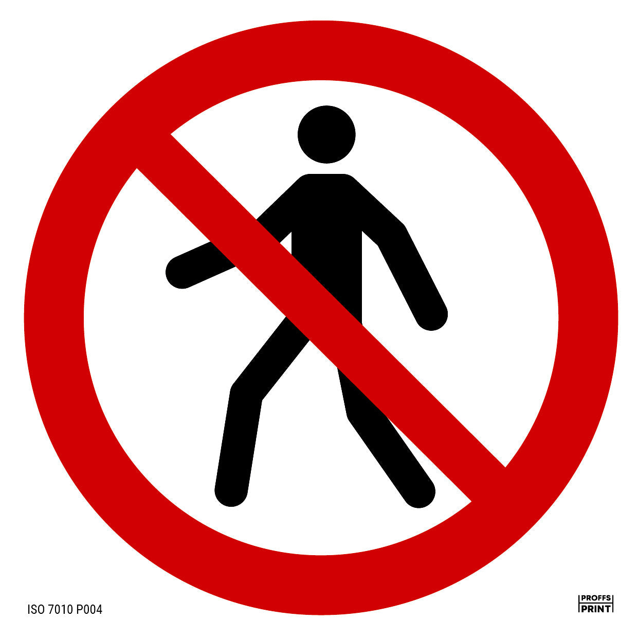 forbudsskyltar- tillträde-förbjudet-för-gående-ISO-ISO-7010-P004