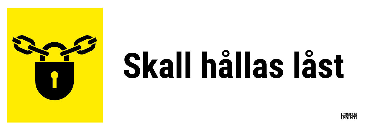 pabudsskyltar- Skall-hållas-låst-ISO-rektangel-vit-gul-box