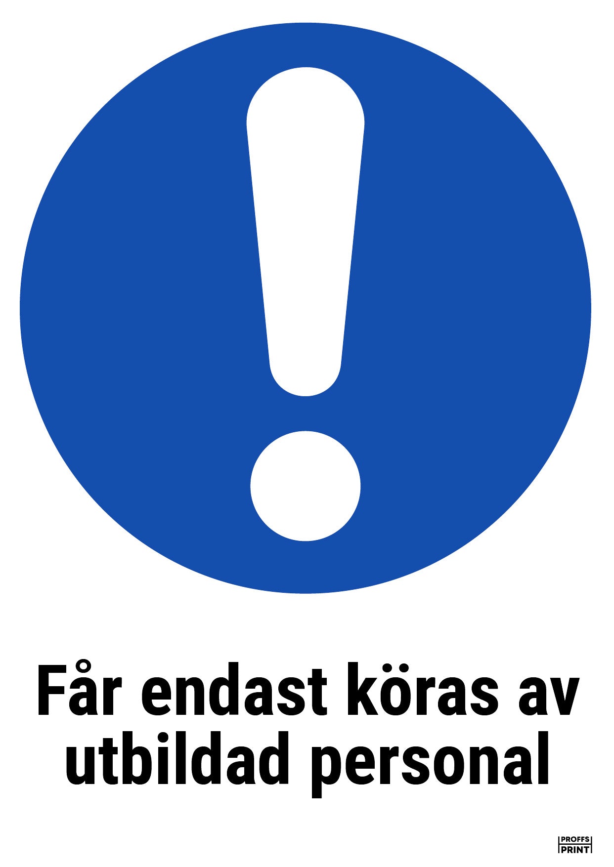 pabudsskyltar- endast-koras-av-utbildad-personal